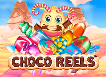 Choco Reels